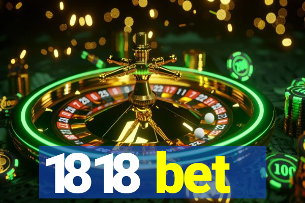 1818 bet